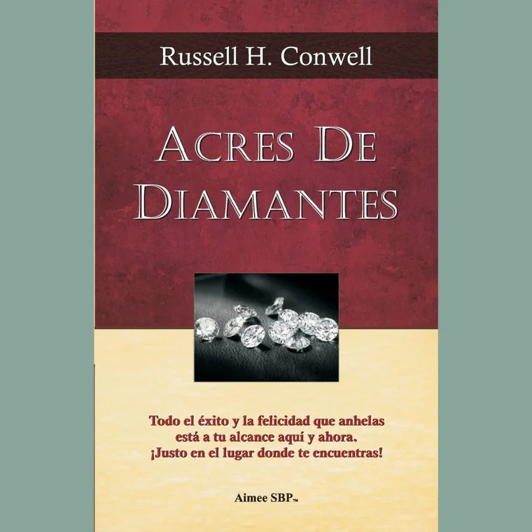 Acres de diamantes — Russell H. Conwell