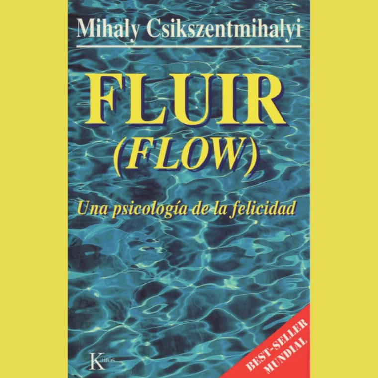 Fluir (Flow) — Mihaly Csikszentmihalyi