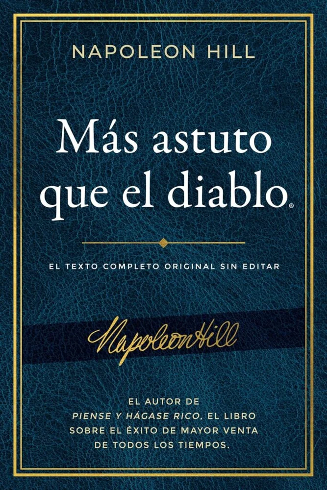 Más astuto que el diablo — Napoleón Hill