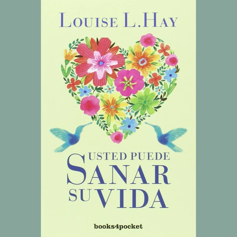 Usted puede sanar su vida — Louise L. Hay